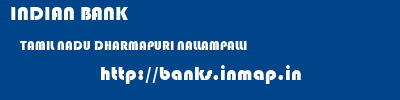 INDIAN BANK  TAMIL NADU DHARMAPURI NALLAMPALLI   banks information 